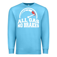 Ocean Blue all gas no brakes Premium Sweatshirt - artisFamous