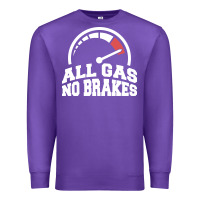 Purple all gas no brakes Premium Sweatshirt - artisFamous