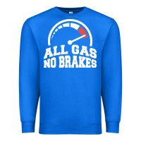 True Royal all gas no brakes Premium Sweatshirt - artisFamous