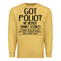 Antique Gold got polio me neither thanks science Premium Sweatshirt - artisFamous