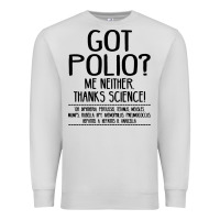 Dove Grey got polio me neither thanks science Premium Sweatshirt - artisFamous