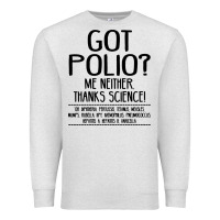 Oatmeal Heather got polio me neither thanks science Premium Sweatshirt - artisFamous