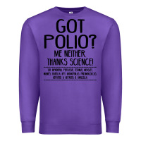Purple got polio me neither thanks science Premium Sweatshirt - artisFamous
