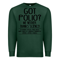 Sports Green got polio me neither thanks science Premium Sweatshirt - artisFamous