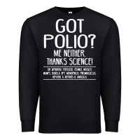 Black got polio me neither thanks science Premium Sweatshirt - artisFamous