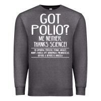 Charcoal Heather got polio me neither thanks science Premium Sweatshirt - artisFamous