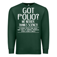Sports Green got polio me neither thanks science Premium Sweatshirt - artisFamous