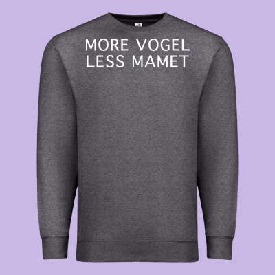 More Vogel Less Mamet Premium Sweatshirt Designed By Artisfamous