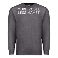 Charcoal Heather more vogel less mamet Premium Sweatshirt - artisFamous