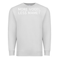 Dove Grey more vogel less mamet Premium Sweatshirt - artisFamous