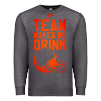 Charcoal Heather my team makes me drink Premium Sweatshirt - artisFamous