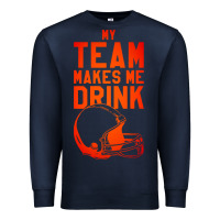 Navy my team makes me drink Premium Sweatshirt - artisFamous