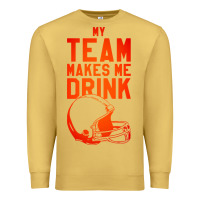 Antique Gold my team makes me drink Premium Sweatshirt - artisFamous