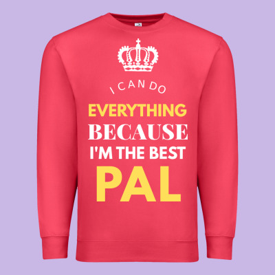 I'm The Best Pal Premium Sweatshirt Designed By Artisfamous