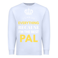 White i'm the best pal Premium Sweatshirt - artisFamous