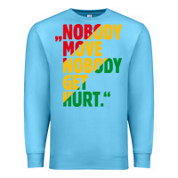 Ocean Blue nobody move nobody get hurt Premium Sweatshirt - artisFamous