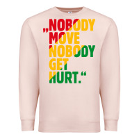 Pale Pink nobody move nobody get hurt Premium Sweatshirt - artisFamous