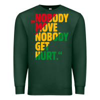 Sports Green nobody move nobody get hurt Premium Sweatshirt - artisFamous