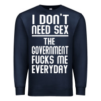Navy the government fucks me everyday Premium Sweatshirt - artisFamous
