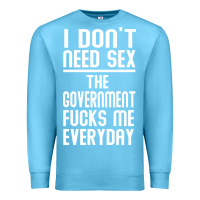 Ocean Blue the government fucks me everyday Premium Sweatshirt - artisFamous