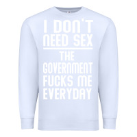 White the government fucks me everyday Premium Sweatshirt - artisFamous