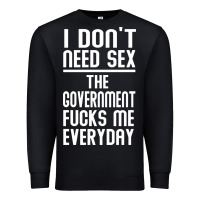 Black the government fucks me everyday Premium Sweatshirt - artisFamous