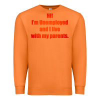 Carrot i'm unemployed and i live with my parents Premium Sweatshirt - artisFamous