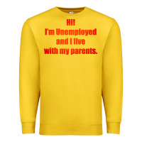Lemon i'm unemployed and i live with my parents Premium Sweatshirt - artisFamous