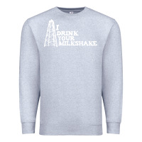 Heather Grey i drink your milkshake Premium Sweatshirt - artisFamous