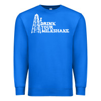 True Royal i drink your milkshake Premium Sweatshirt - artisFamous