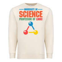 Sandshell UNIVERSITY OF SCIENCE PROFESSOR OF LOGIC Premium Sweatshirt - artisFamous