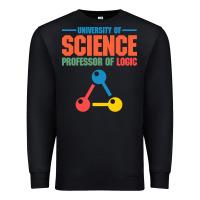 Black UNIVERSITY OF SCIENCE PROFESSOR OF LOGIC Premium Sweatshirt - artisFamous