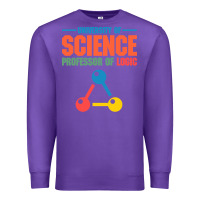 Purple UNIVERSITY OF SCIENCE PROFESSOR OF LOGIC Premium Sweatshirt - artisFamous