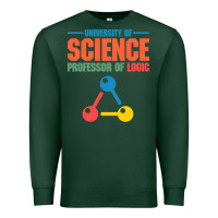Sports Green UNIVERSITY OF SCIENCE PROFESSOR OF LOGIC Premium Sweatshirt - artisFamous