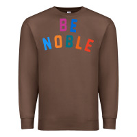 Chestnut be noble tee Premium Sweatshirt - artisFamous