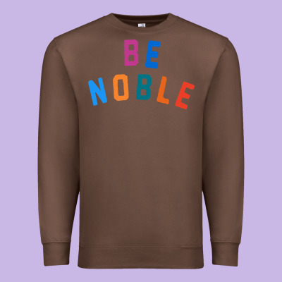 Be Noble Tee Premium Sweatshirt Designed By Artisfamous