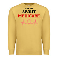 Antique Gold ask me about medicare Premium Sweatshirt - artisFamous