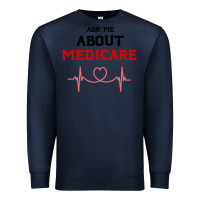 Navy ask me about medicare Premium Sweatshirt - artisFamous