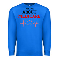 True Royal ask me about medicare Premium Sweatshirt - artisFamous