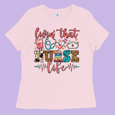 Livin' That Nurse Life Ladies Tee Designed By Fadigitalartstudio