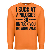 Carrot i suck at apologies so unfuck you or whatever swearing black Premium Sweatshirt - artisFamous