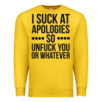 Lemon i suck at apologies so unfuck you or whatever swearing black Premium Sweatshirt - artisFamous