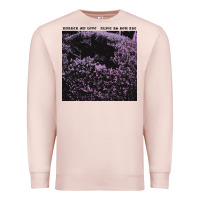 Pale Pink Darker My Love Alive As You Are Premium Sweatshirt - artisFamous