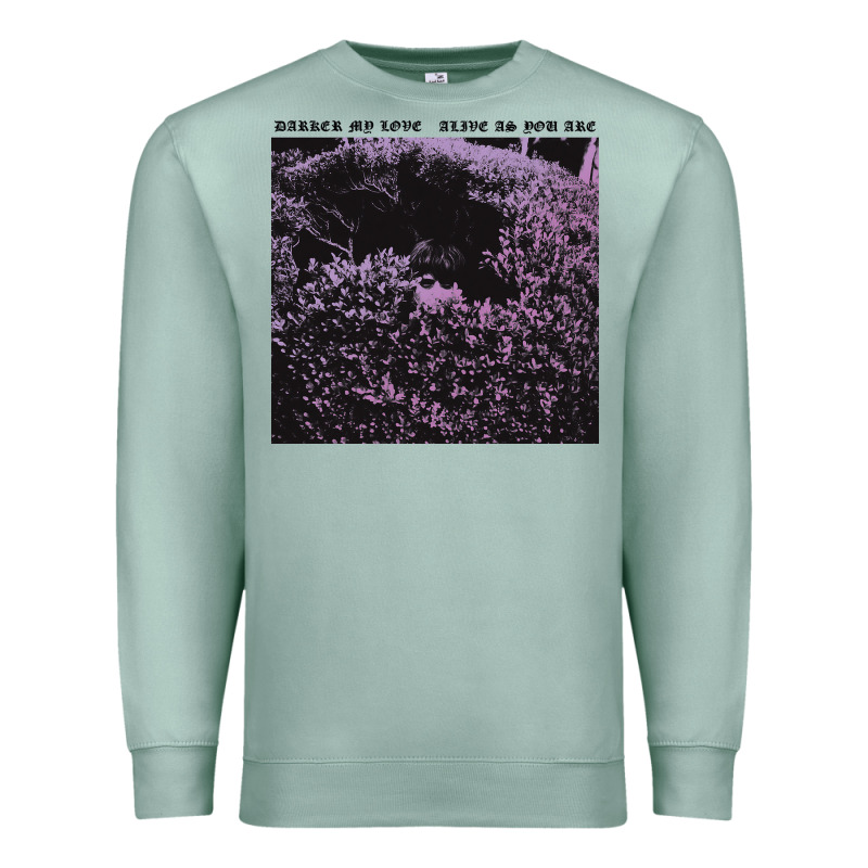 Darker My Love Alive As You Are Premium Sweatshirt by artisFamous | Teevron