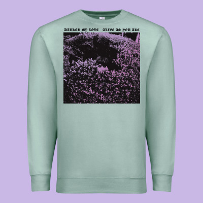 Darker My Love Alive As You Are Premium Sweatshirt Designed By Artisfamous