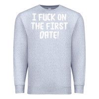 Heather Grey i f'ck on the first date Premium Sweatshirt - artisFamous