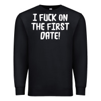 Black i f'ck on the first date Premium Sweatshirt - artisFamous