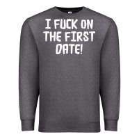 Charcoal Heather i f'ck on the first date Premium Sweatshirt - artisFamous