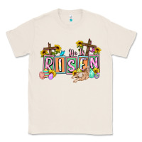 Natural He is risen Easter  Easter Day Classic Tee - CowGirlArtShop