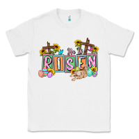 White He is risen Easter  Easter Day Classic Tee - CowGirlArtShop